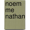 Noem me Nathan door Catherine Castro