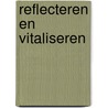 Reflecteren en vitaliseren door Robert Paquay
