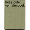 Het Stoute Verhalenboek door Anneke Eising