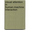 Visual Attention in Human-Machine Interaction by Yke Bauke Eisma