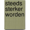 Steeds sterker worden by John Jongejan