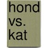 Hond vs. Kat
