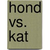 Hond vs. Kat door Barbara Jurgens