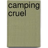 Camping Cruel by Rik Peters