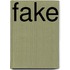 Fake