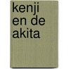 Kenji en de akita door Gerard van Gemert