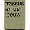 Trassus en de leeuw door Gerard van Gemert