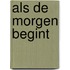 Als de morgen begint
