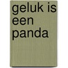 Geluk is een panda door Stephane Garnier