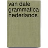 Van Dale Grammatica Nederlands by Robertha Huitema