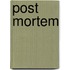 Post mortem