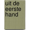 Uit de eerste hand door Martin Amis