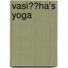 VASIṢṬHA's YOGA by Unknown