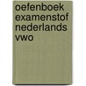 Oefenboek Examenstof Nederlands VWO door ExamenOverzicht