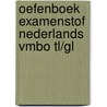 Oefenboek Examenstof Nederlands VMBO TL/GL door ExamenOverzicht