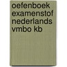 Oefenboek Examenstof Nederlands VMBO KB door ExamenOverzicht