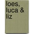 Loes, Luca & Liz