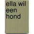 Ella wil een hond