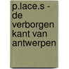 P.LACE.S - De verborgen kant van Antwerpen by Wim Mertens