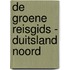 De Groene Reisgids - Duitsland Noord