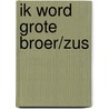 Ik word grote broer/zus door Mama Baas