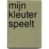 Mijn kleuter speelt