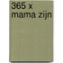 365 x mama zijn
