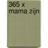 365 x mama zijn