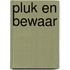 Pluk en bewaar