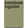 Basisboek logistiek door Hessel Visser