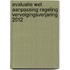 Evaluatie Wet aanpassing regeling vervolgingsverjaring 2012