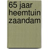 65 jaar heemtuin Zaandam door Paul Laport