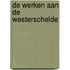 De Werken aan de Westerschelde