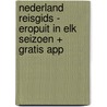 Nederland reisgids - Eropuit in elk seizoen + gratis app door Marlou Jacobs