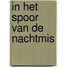 In het spoor van de Nachtmis by Brigit Woltjer