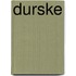 DURSKE
