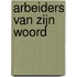 Arbeiders van zijn Woord
