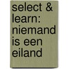 Select & Learn: Niemand is een eiland by Sarah Van Leuvenhaeghe