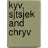 Kyv, Sjtsjek and Chryv