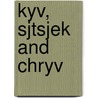 Kyv, Sjtsjek and Chryv door Frank Libertas