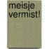 Meisje vermist!