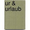 UR & URlaub by Urland