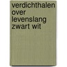 Verdichthalen over Levenslang zwart wit by Bartel Broodhuys
