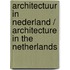 Architectuur in Nederland / Architecture in the Netherlands