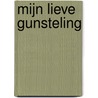 Mijn lieve gunsteling by Marieke Lucas Rijneveld