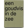 Een goudvis in de zee by Fabien van der Ham
