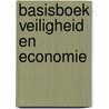 Basisboek veiligheid en economie door J.H.A.M. Bergman