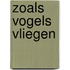 Zoals vogels vliegen