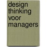 Design thinking voor managers door Steven de Groot