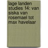 Lage Landen Studies 14: Van Siska van Rosemael tot Max Havelaar by Wilken Engelbrecht